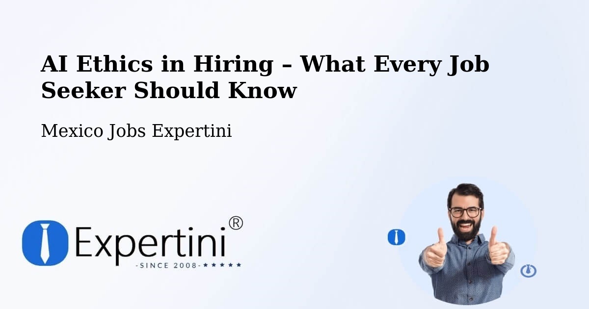 AI Ethics in Recruitment & Hiring – Peñuelas - Peñuelas, Mexico Jobs Expertini