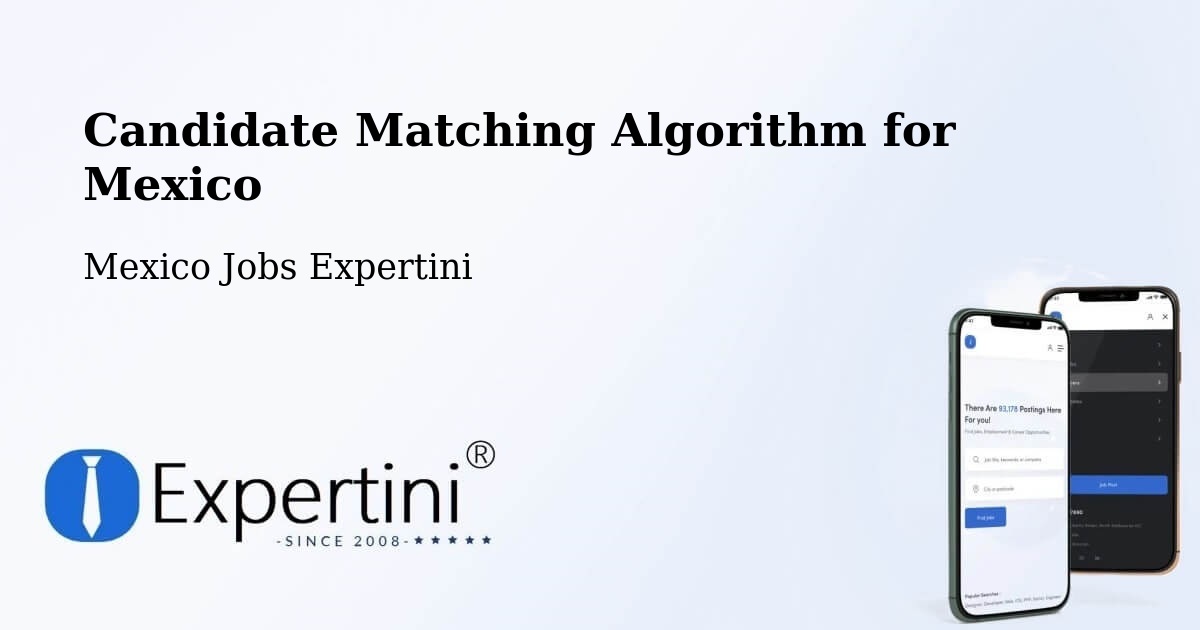 Candidate Matching Algorithm Overview – Peñuelas - Mexico Jobs Expertini